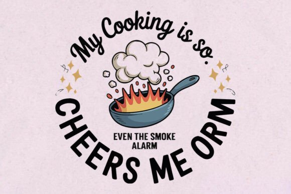 Funny Cooking Quote Svg: My Cooking is so – A Crafts & Graphics Review