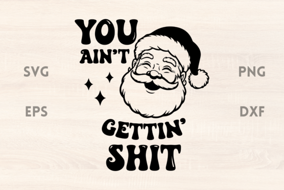 Sarcastic Funny Santa Quote SVG for Crafts and Graphics